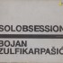 Bojan-Z-Solobsession